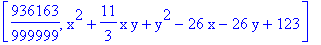[936163/999999, x^2+11/3*x*y+y^2-26*x-26*y+123]